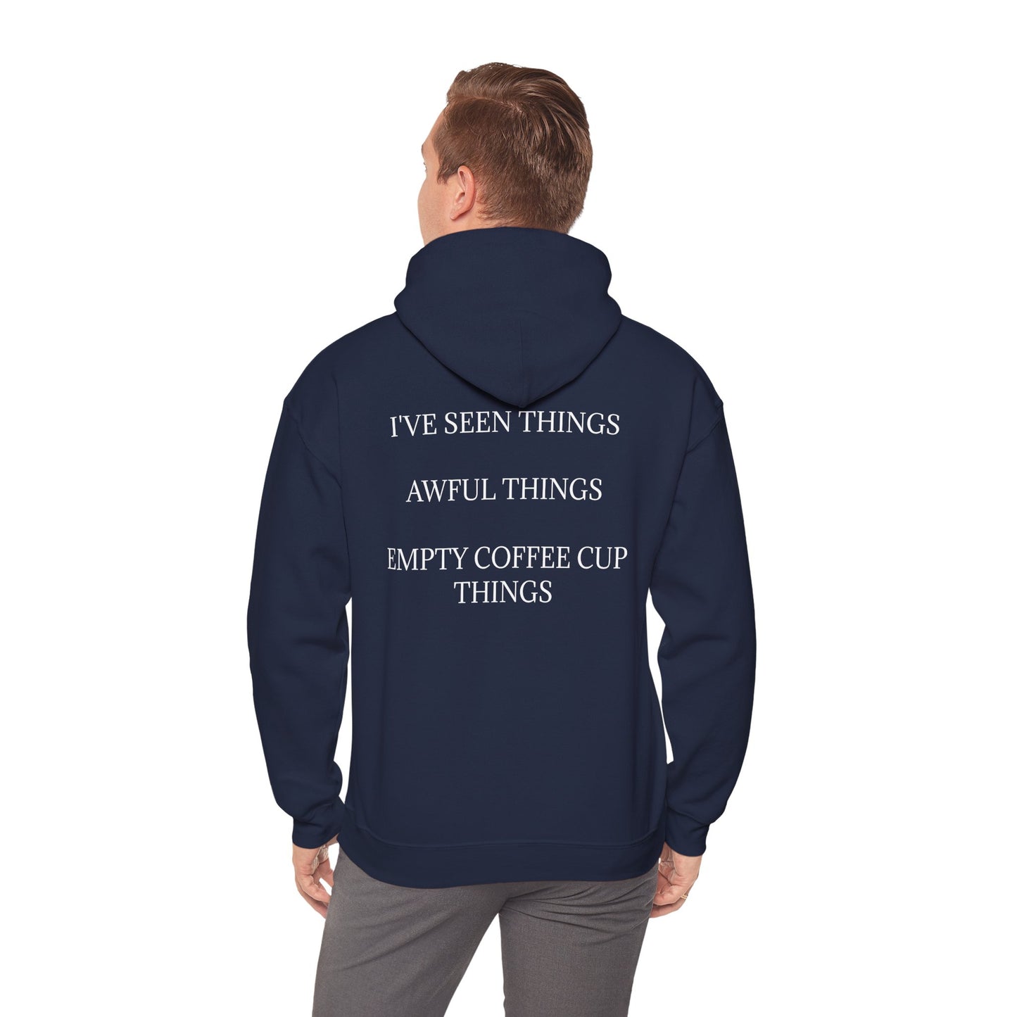 I've Seen Things Unisex Hoodie