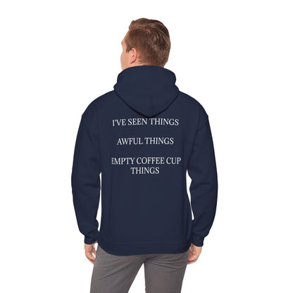 I've Seen Things Unisex Hoodie