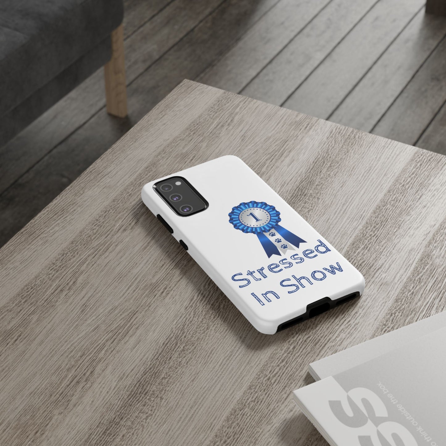 Stressed In Show Samsung Case