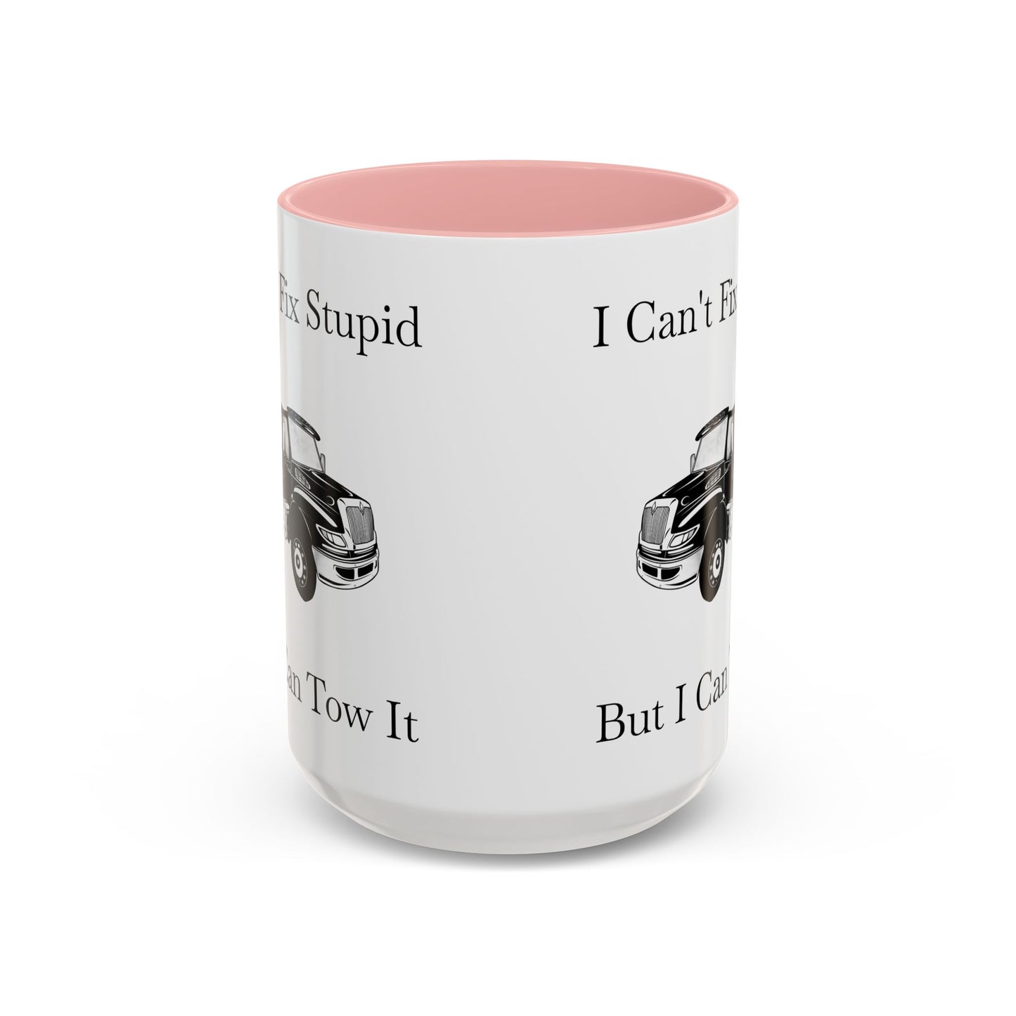 I Can't Fix Stupid Flatbed Tow Truck 2-Tone Coffee Mug