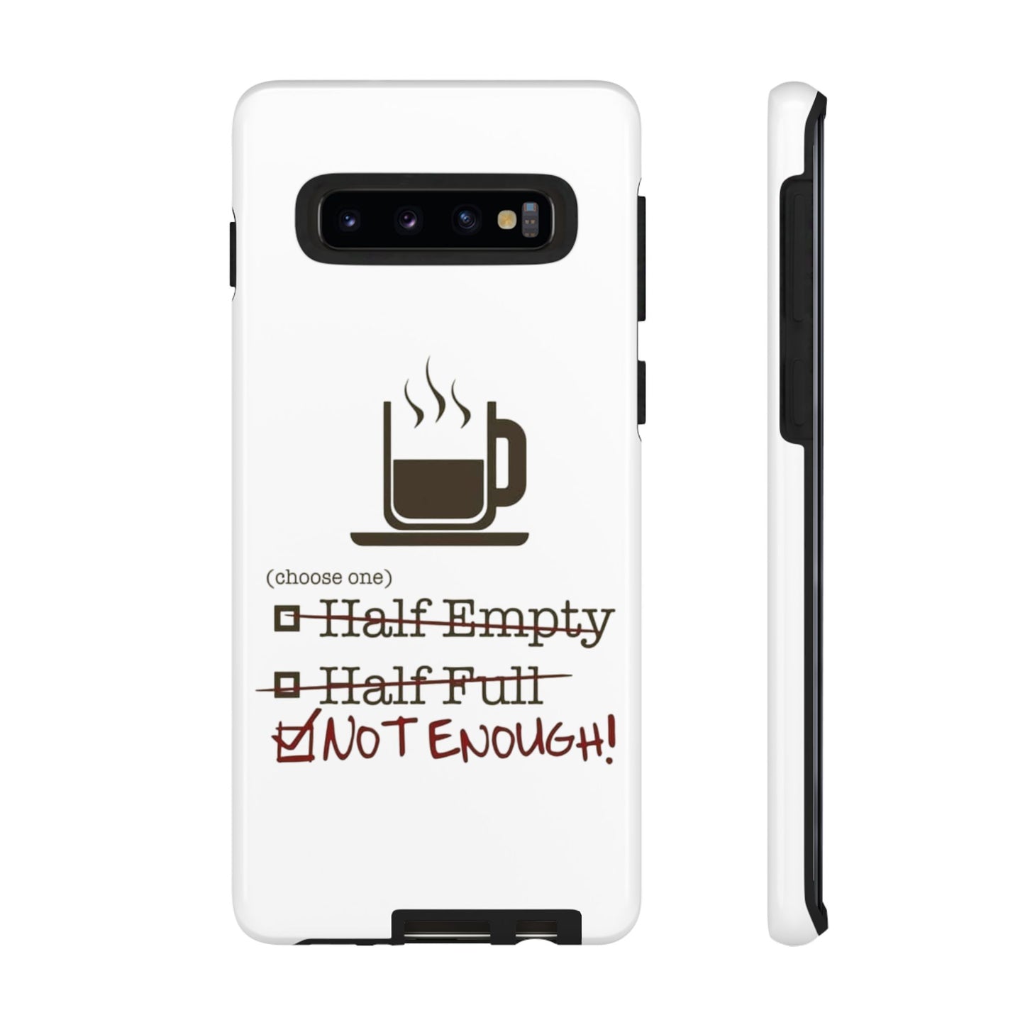 Not Enough Samsung Case