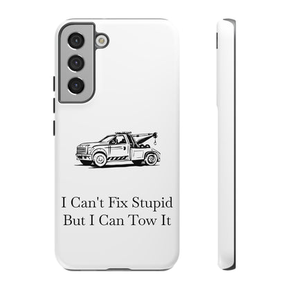 I Can't Fix Stupid Wheel Lift Tow Truck Samsung Case