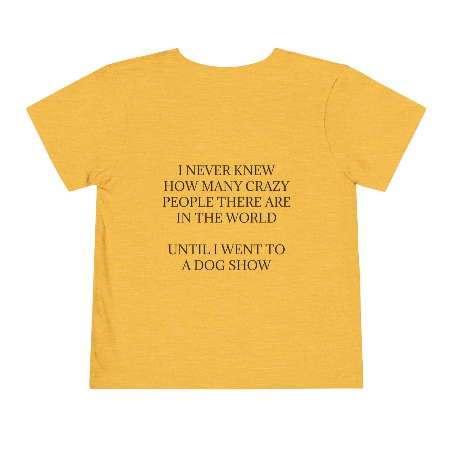 Never Knew Toddler Unisex Short Sleeve Crewneck Tee