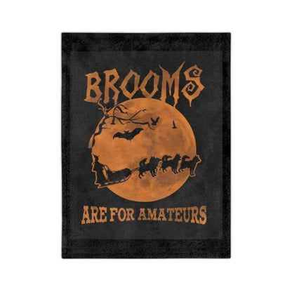 Brooms Are For Amateurs Velveteen Microfiber Blanket