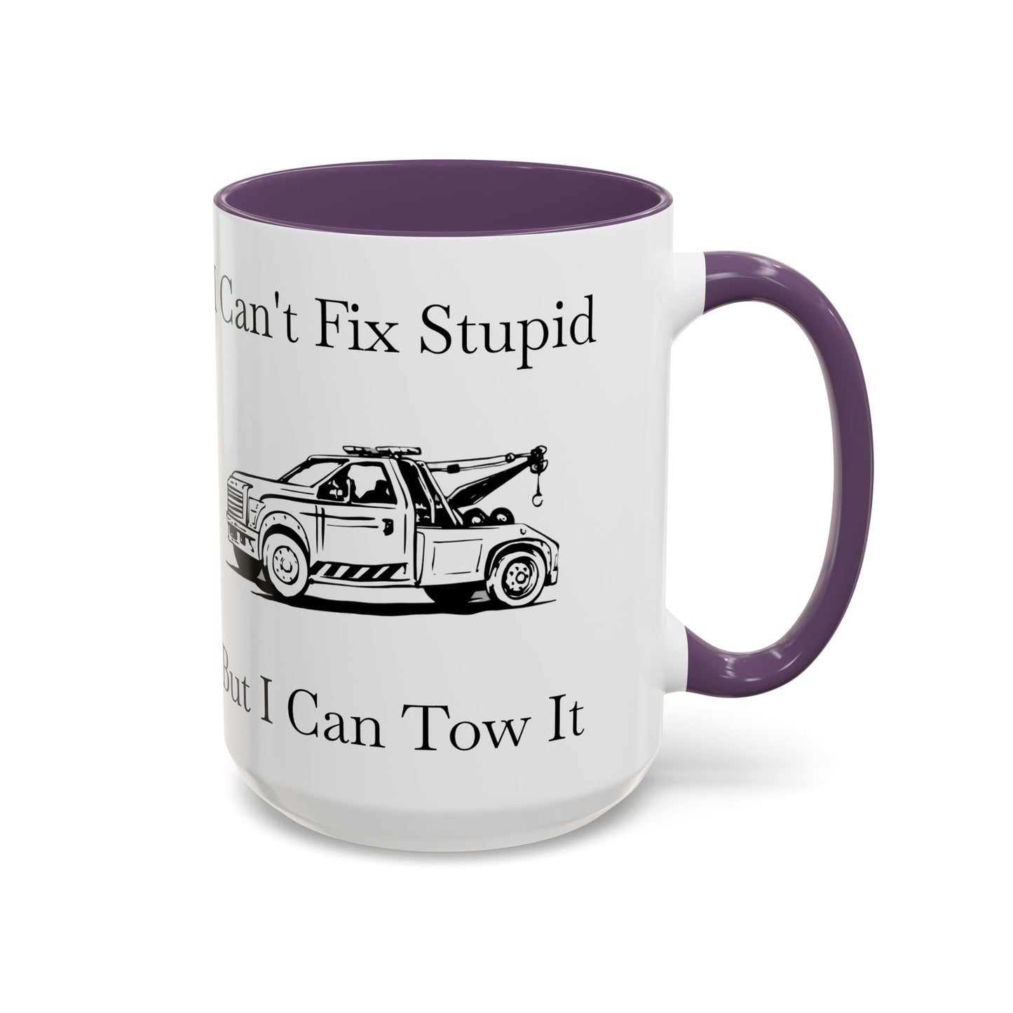 I Can't Fix Stupid Wheel Lift Tow Truck 2-Tone Coffee Mug