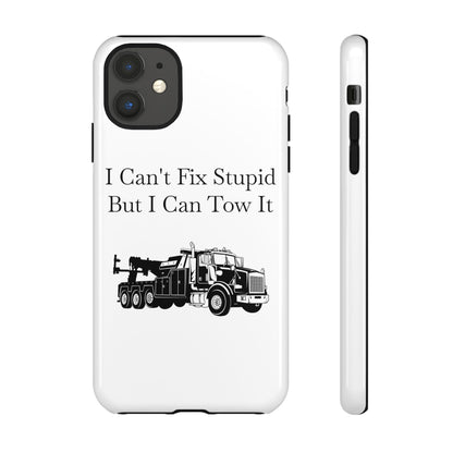 I Can't Fix Stupid Heavy Tow Truck iPhone Case