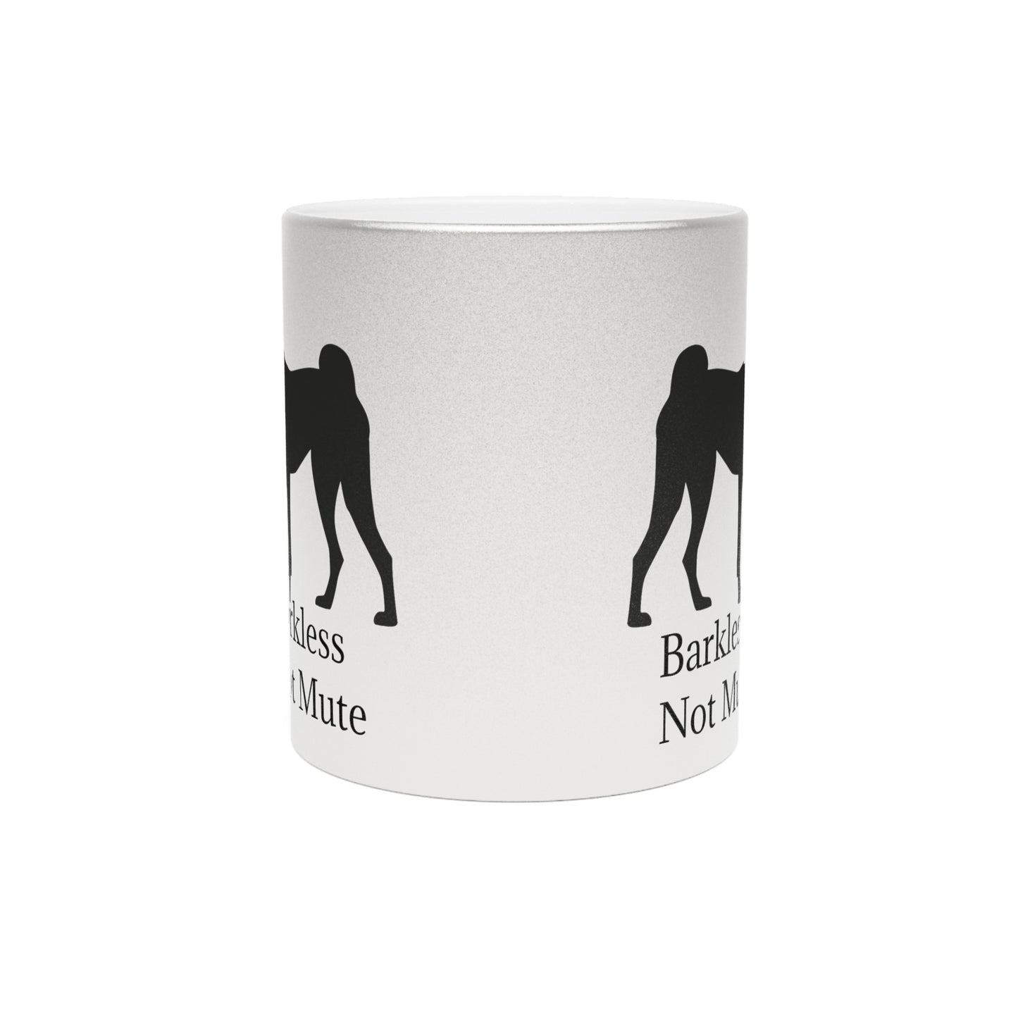 Barkless Not Mute Metallic Coffee Mug