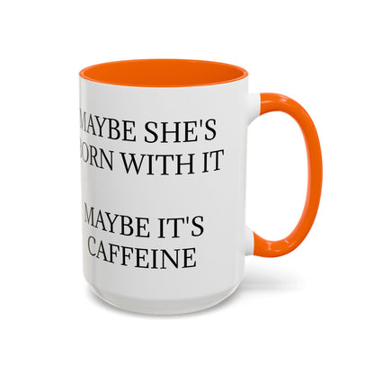 Born With It 2-Tone Coffee Mug