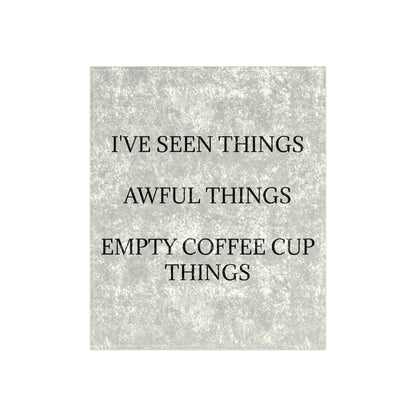 I've Seen Things Crushed Velvet Blanket
