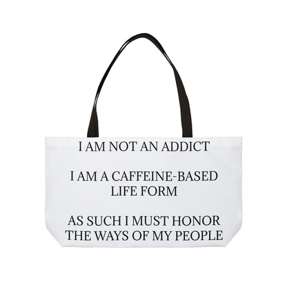 Not An Addict Weekender Tote Bag
