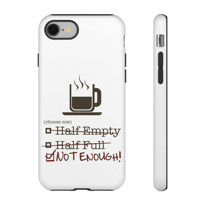 Not Enough iPhone Case