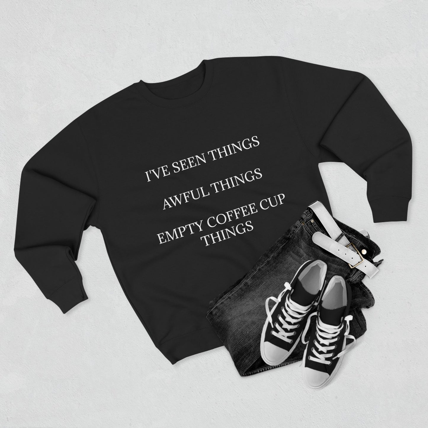 I've Seen Things Unisex Crewneck Sweatshirt