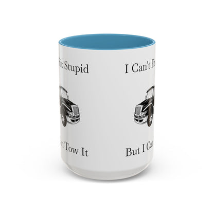 I Can't Fix Stupid Flatbed Tow Truck 2-Tone Coffee Mug