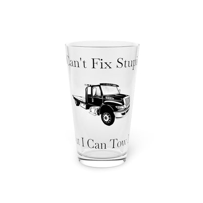 I Can't Fix Stupid Flatbed Tow Truck Drinking Glass