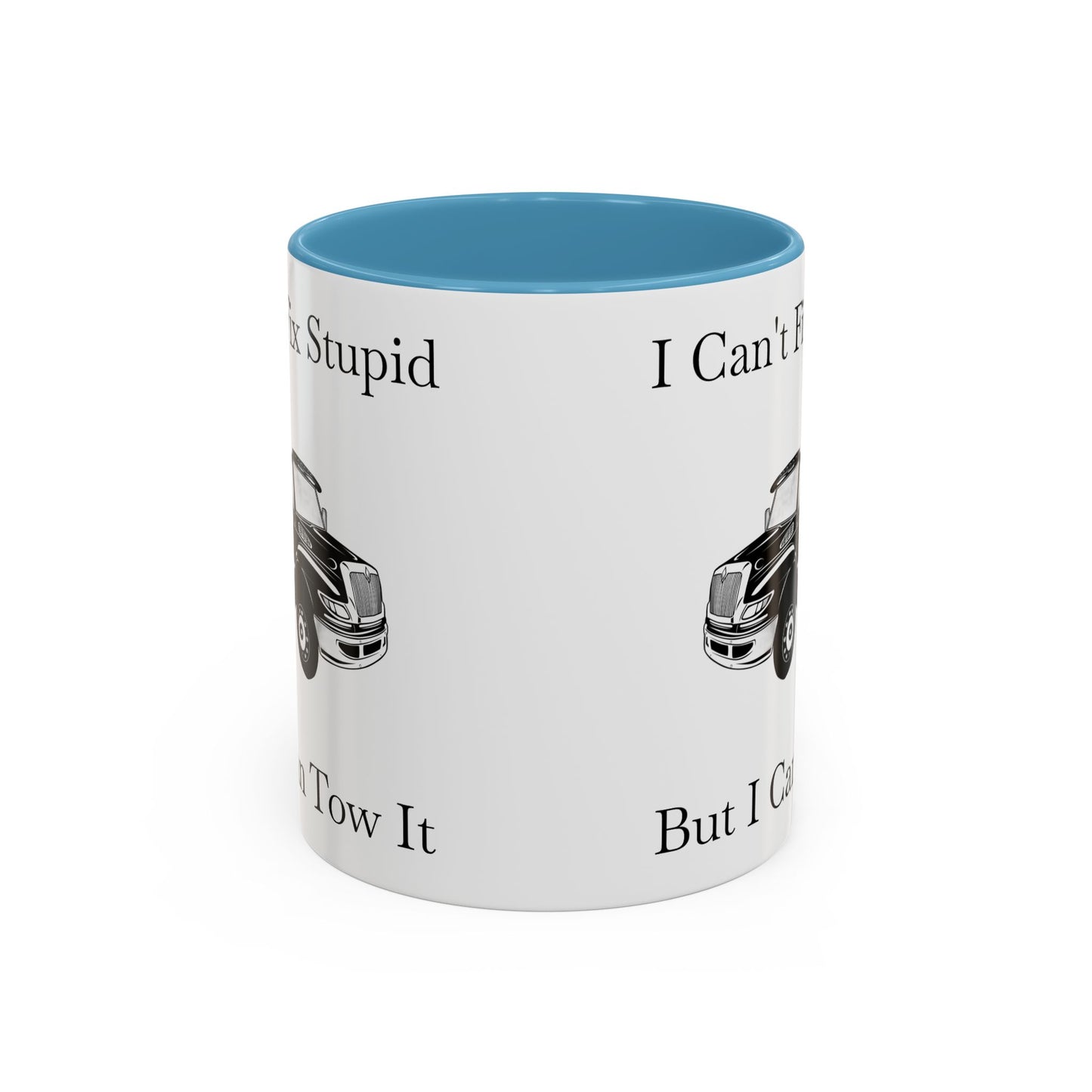 I Can't Fix Stupid Flatbed Tow Truck 2-Tone Coffee Mug