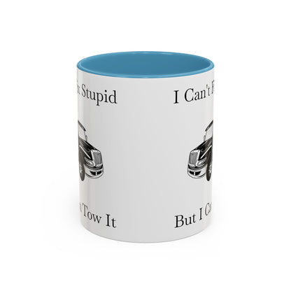I Can't Fix Stupid Flatbed Tow Truck 2-Tone Coffee Mug