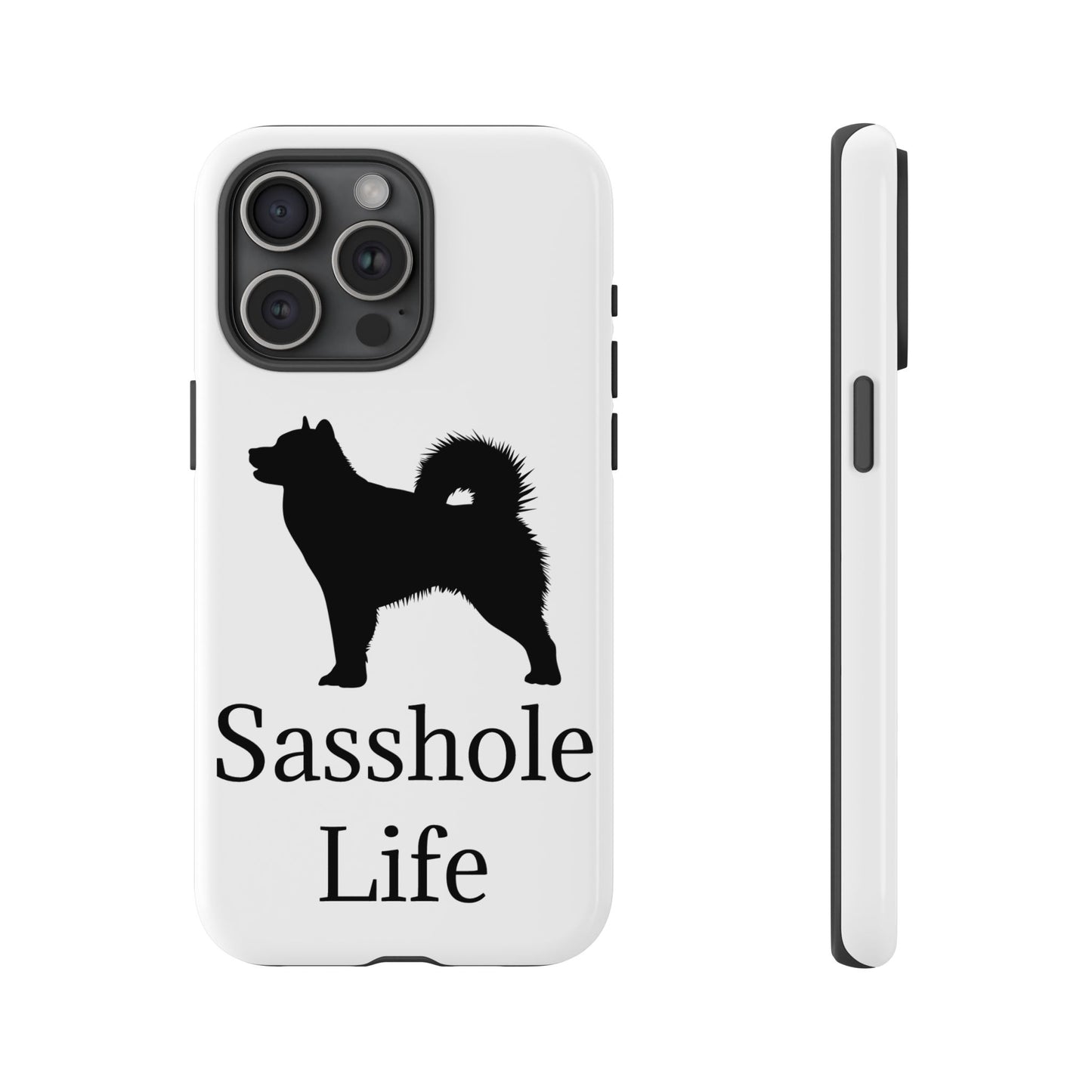 Sasshole Life iPhone Case