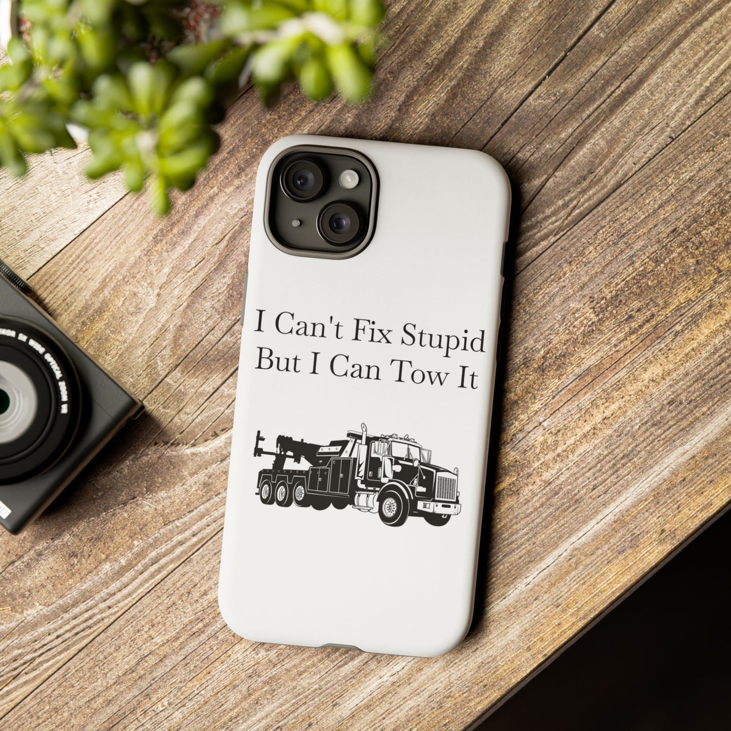 I Can't Fix Stupid Heavy Tow Truck iPhone Case