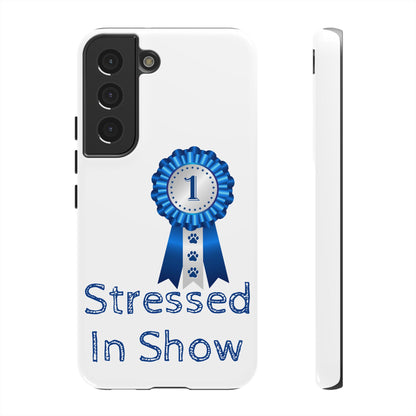 Stressed In Show Samsung Case