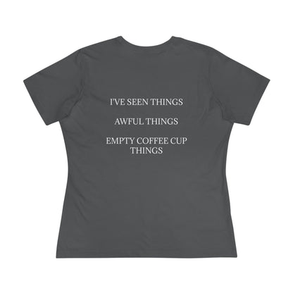 I've Seen Things Women's Short Sleeve Crewneck Tee