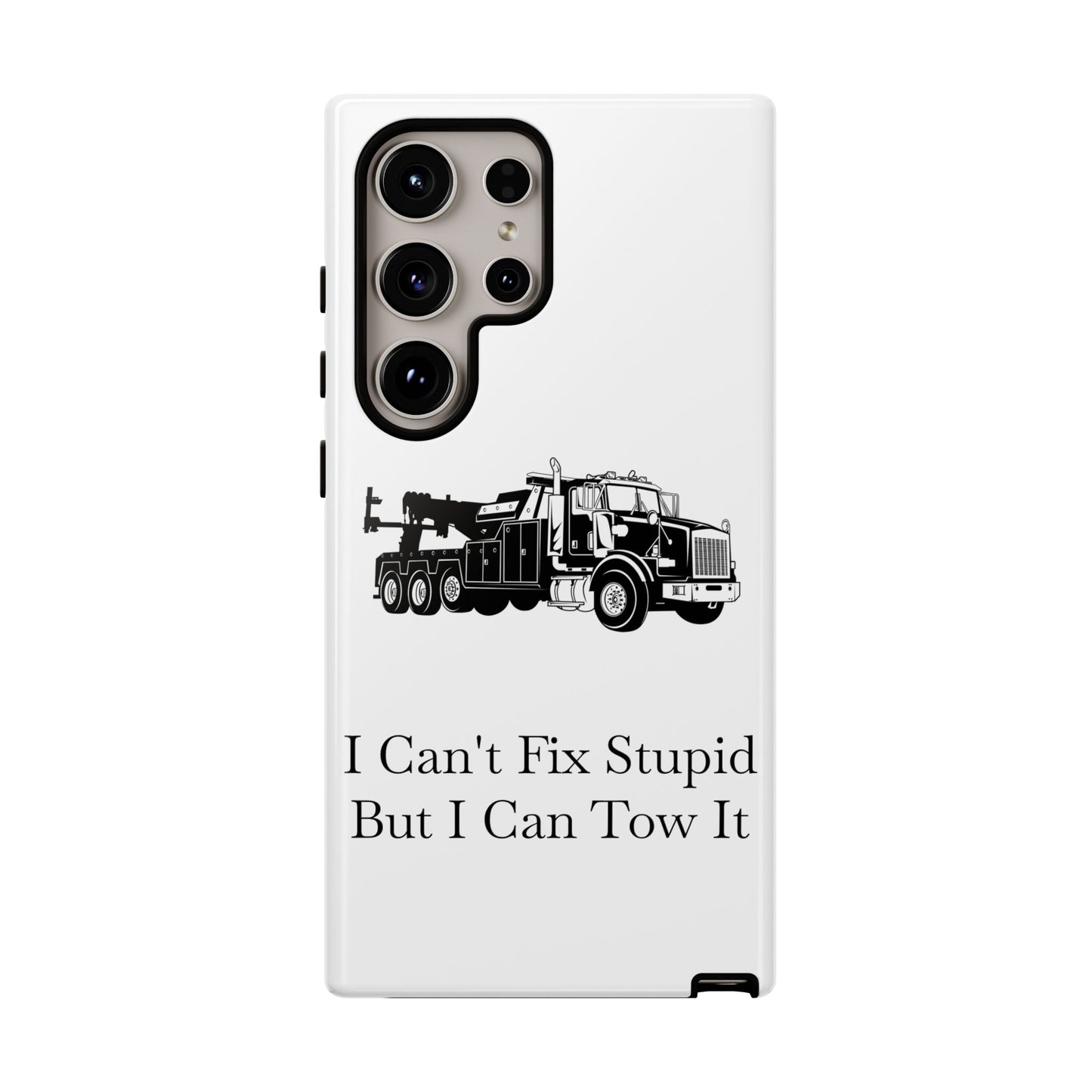 I Can't Fix Stupid Heavy Tow Truck Samsung Case