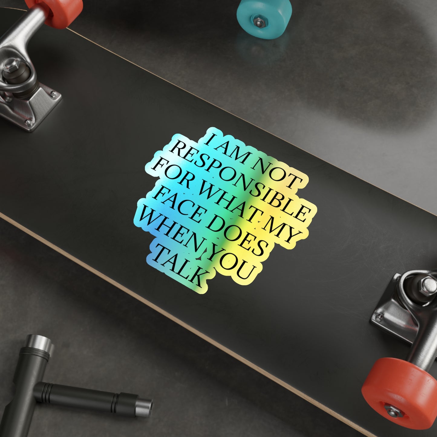 When You Talk Holographic Sticker