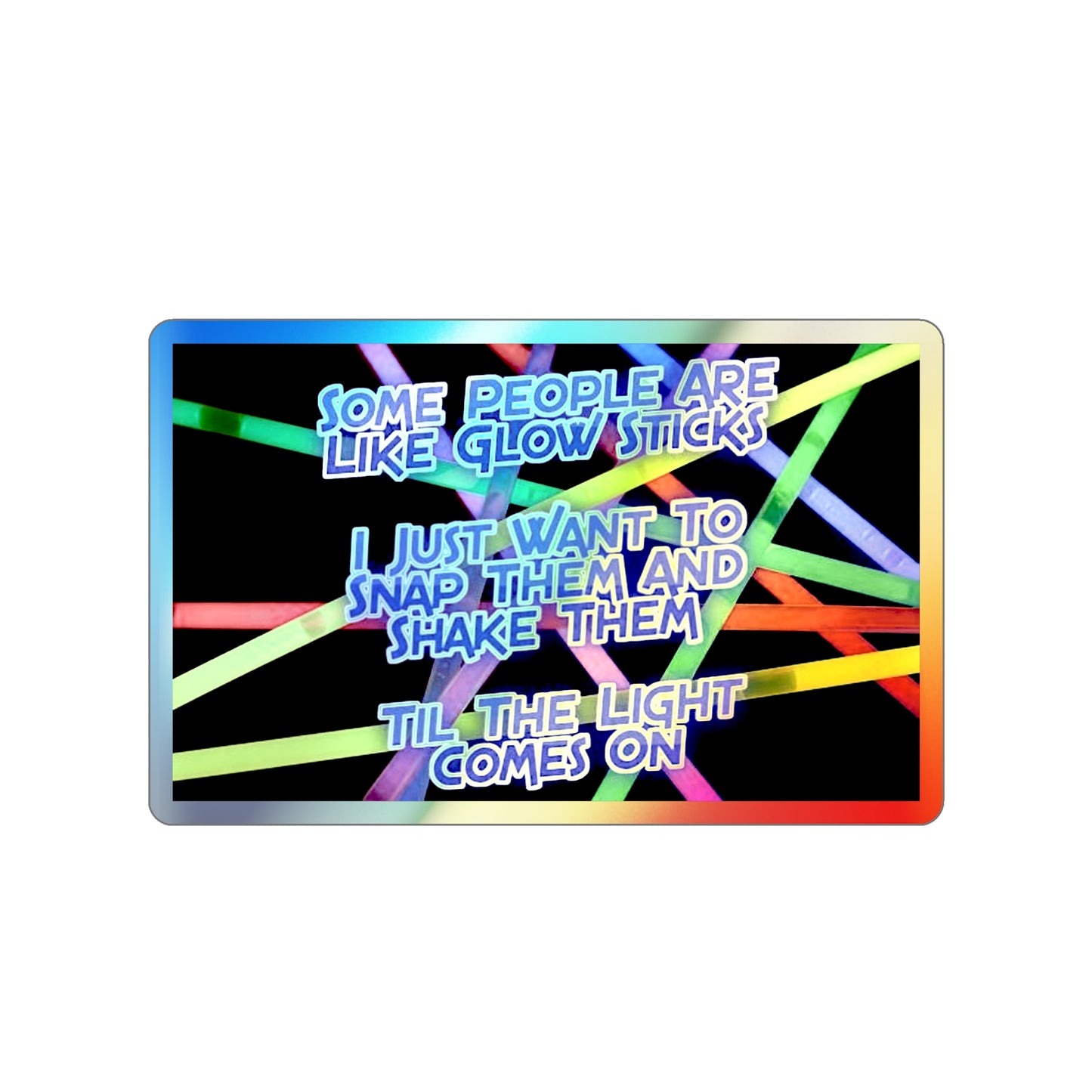 Glow Sticks Holographic Sticker