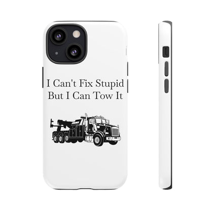I Can't Fix Stupid Heavy Tow Truck iPhone Case