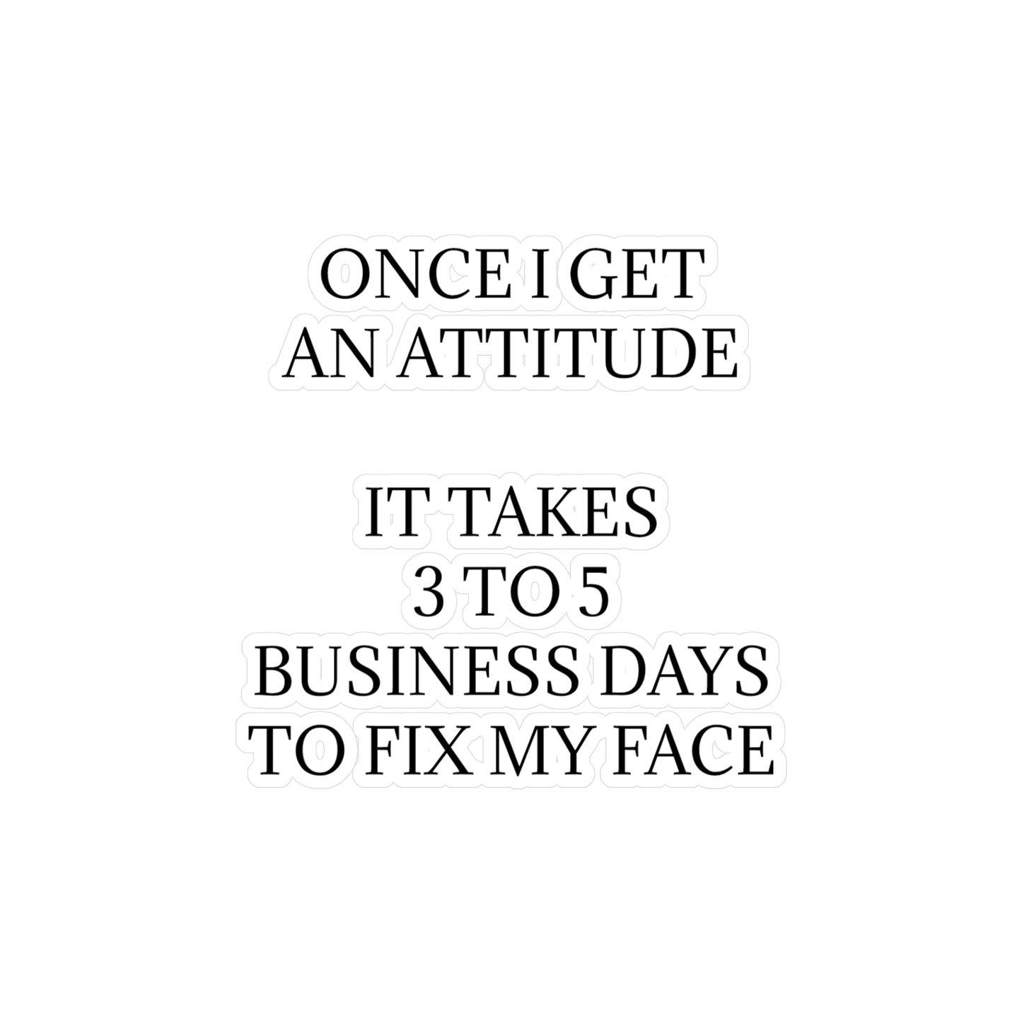 Fix My Face Vinyl Decal
