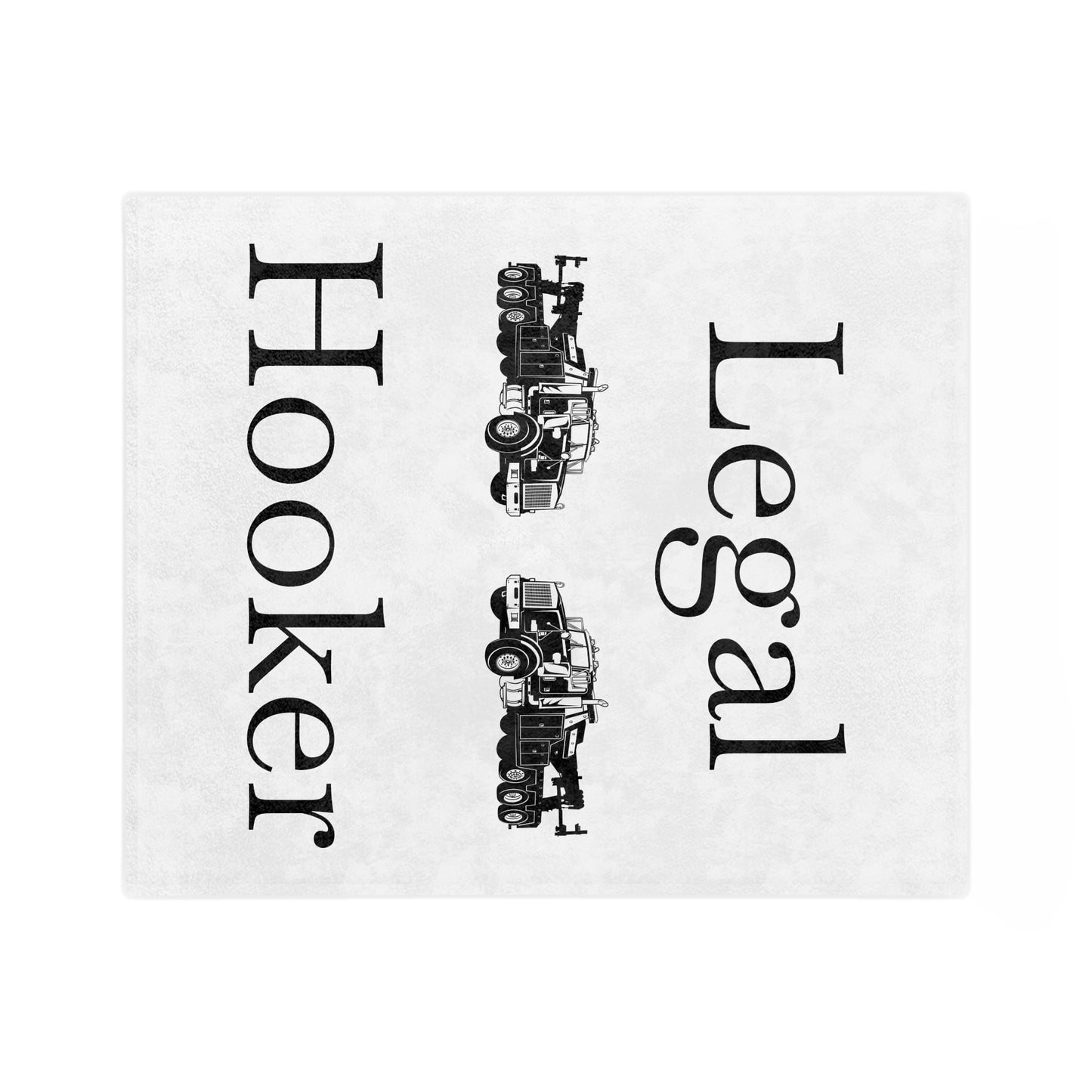 Legal H**ker Heavy Tow Truck Velveteen Microfiber Blanket