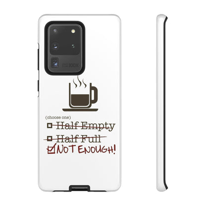 Not Enough Samsung Case