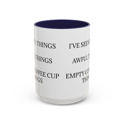 I've Seen Things 2-Tone Coffee Mug