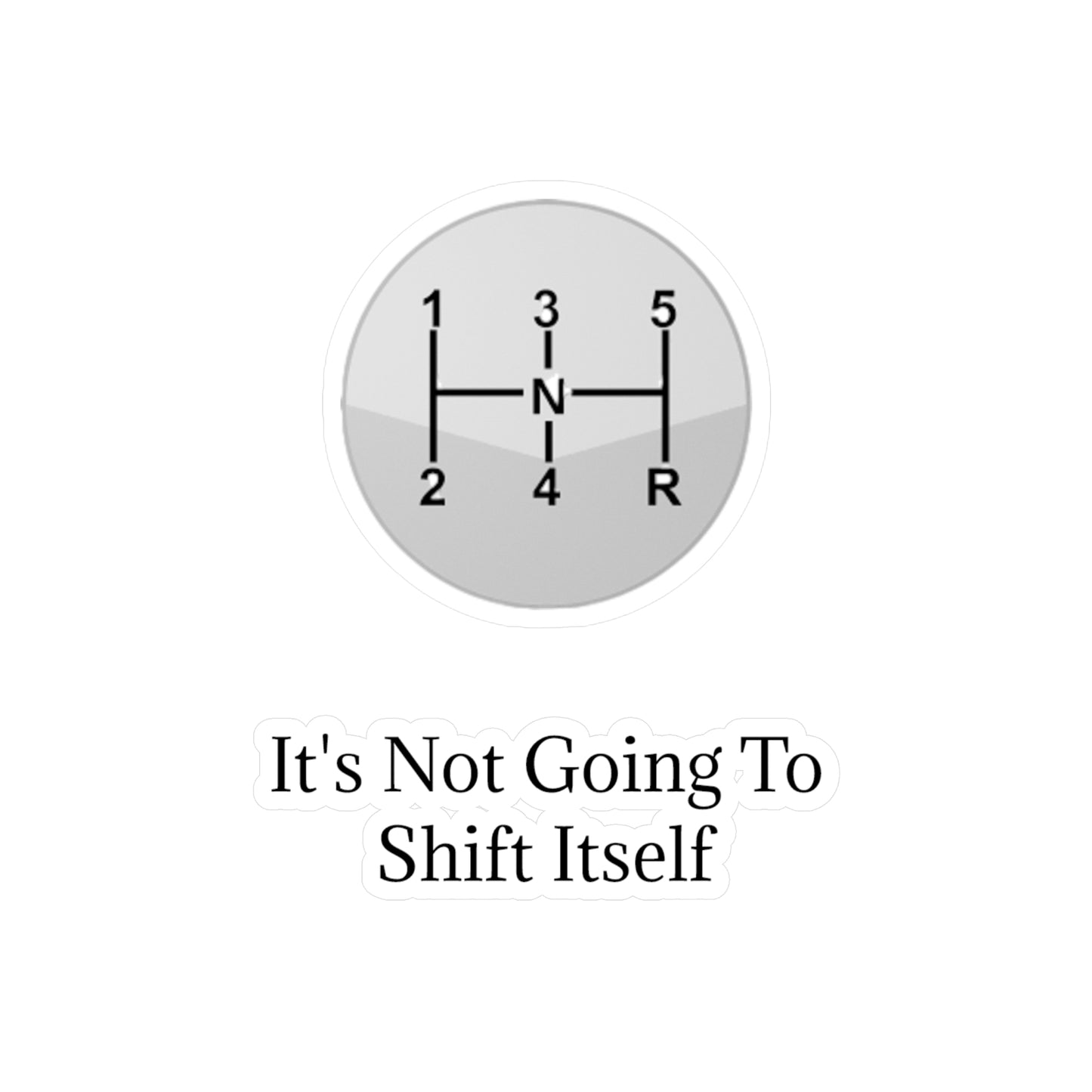 Shift Itself Vinyl Decal