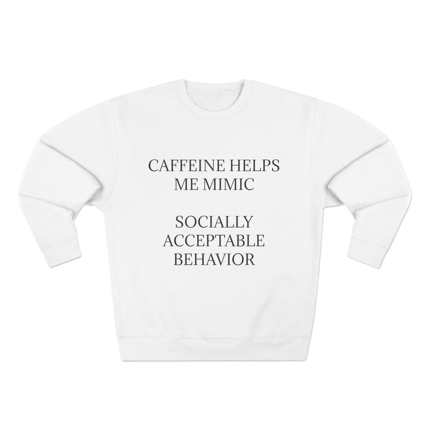 Socially Acceptable Unisex Crewneck Sweatshirt