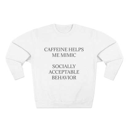 Socially Acceptable Unisex Crewneck Sweatshirt
