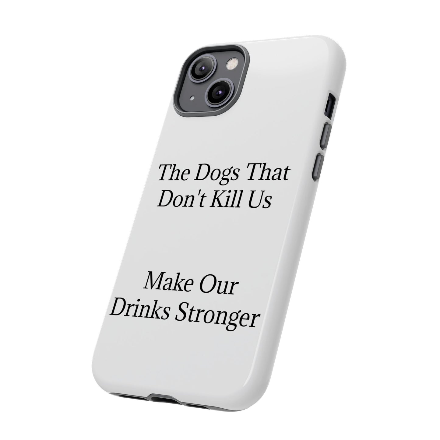 Drinks Stronger iPhone Case