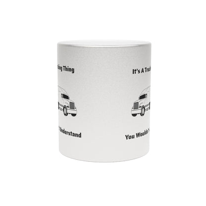 Trucking Thing Metallic Coffee Mug