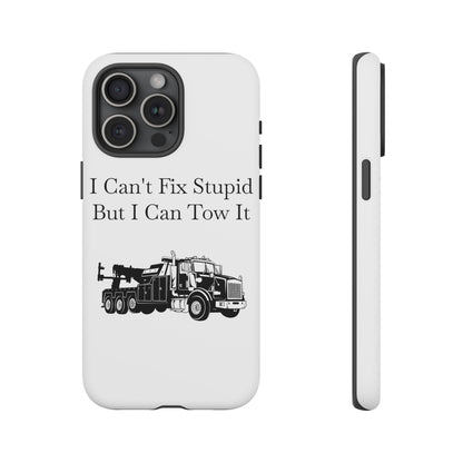 I Can't Fix Stupid Heavy Tow Truck iPhone Case