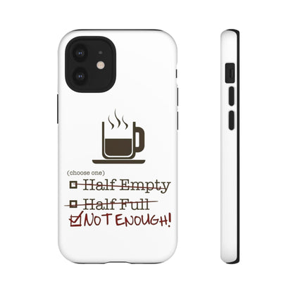 Not Enough iPhone Case