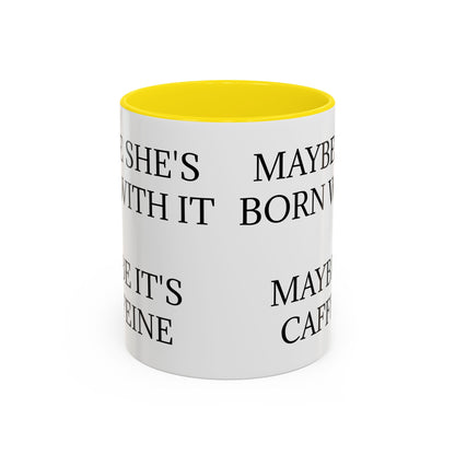 Born With It 2-Tone Coffee Mug