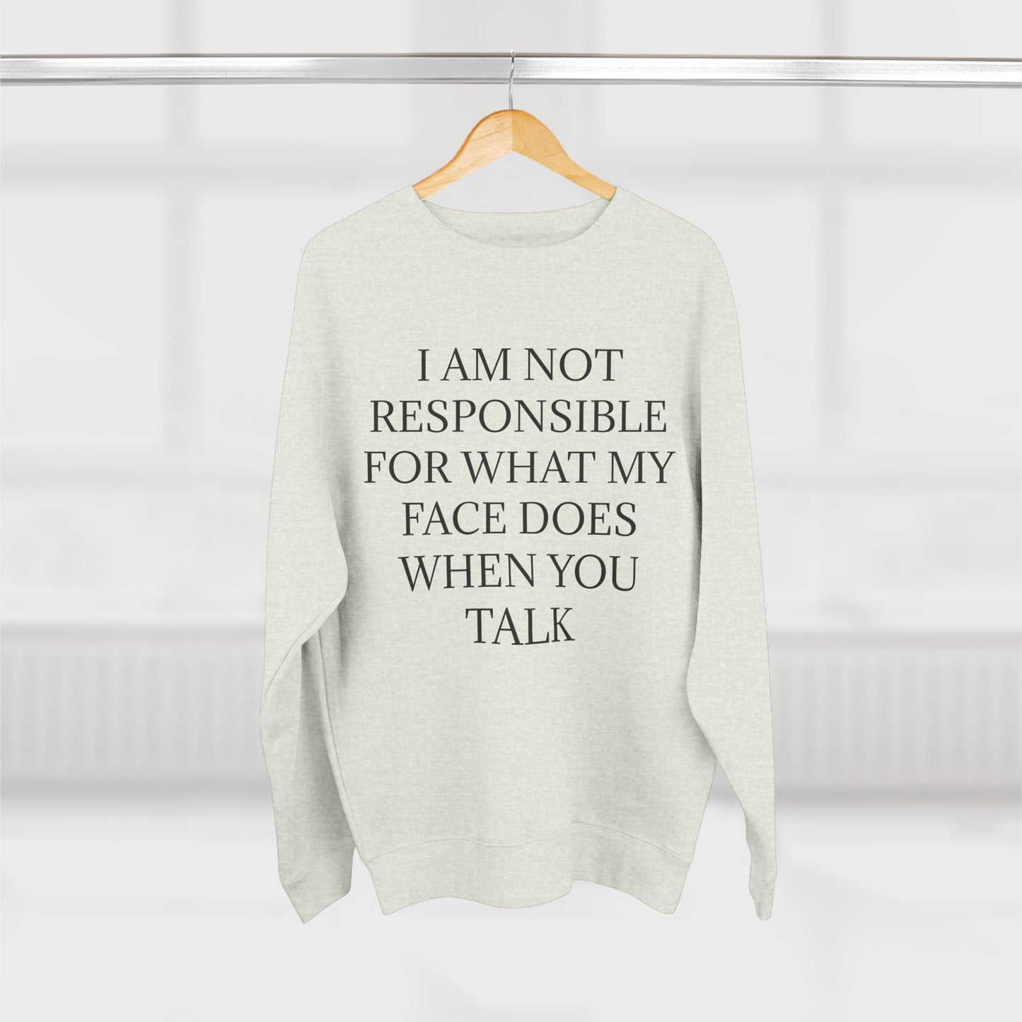 When You Talk Unisex Crewneck Sweatshirt