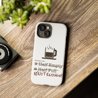 Not Enough iPhone Case