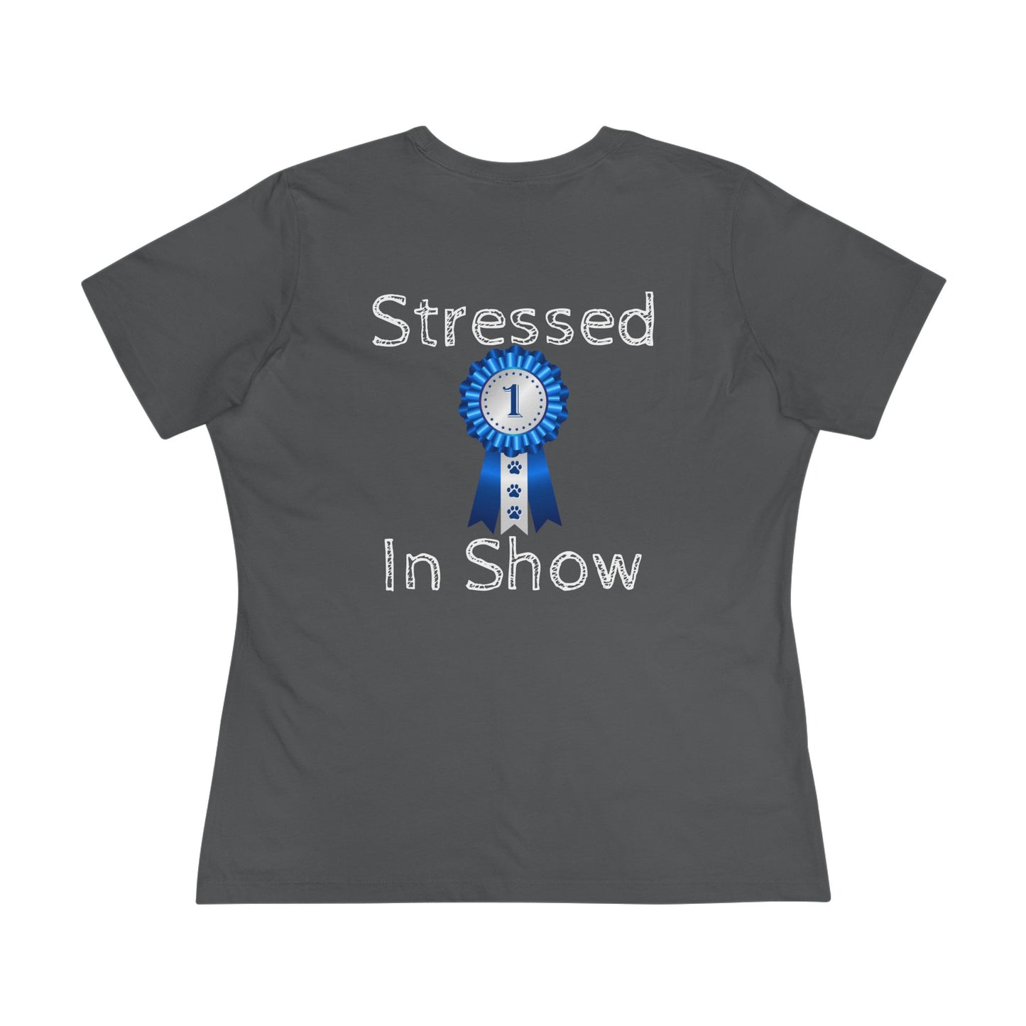 Stressed In  Show Women's Short Sleeve Crewneck Tee