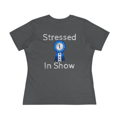 Stressed In  Show Women's Short Sleeve Crewneck Tee