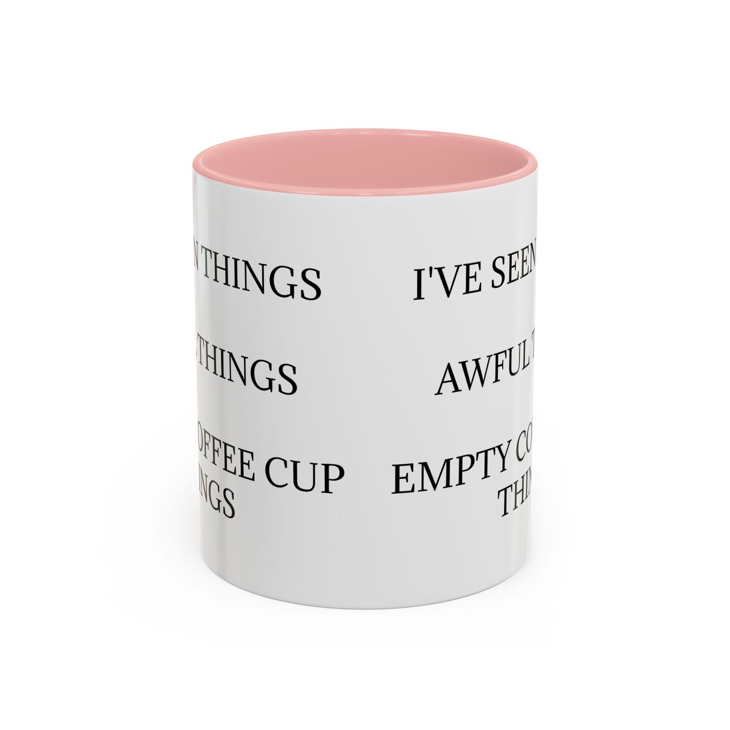 I've Seen Things 2-Tone Coffee Mug