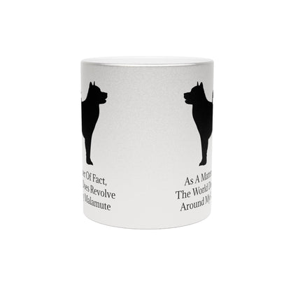 Matter Of Fact Malamute Metallic Coffee Mug