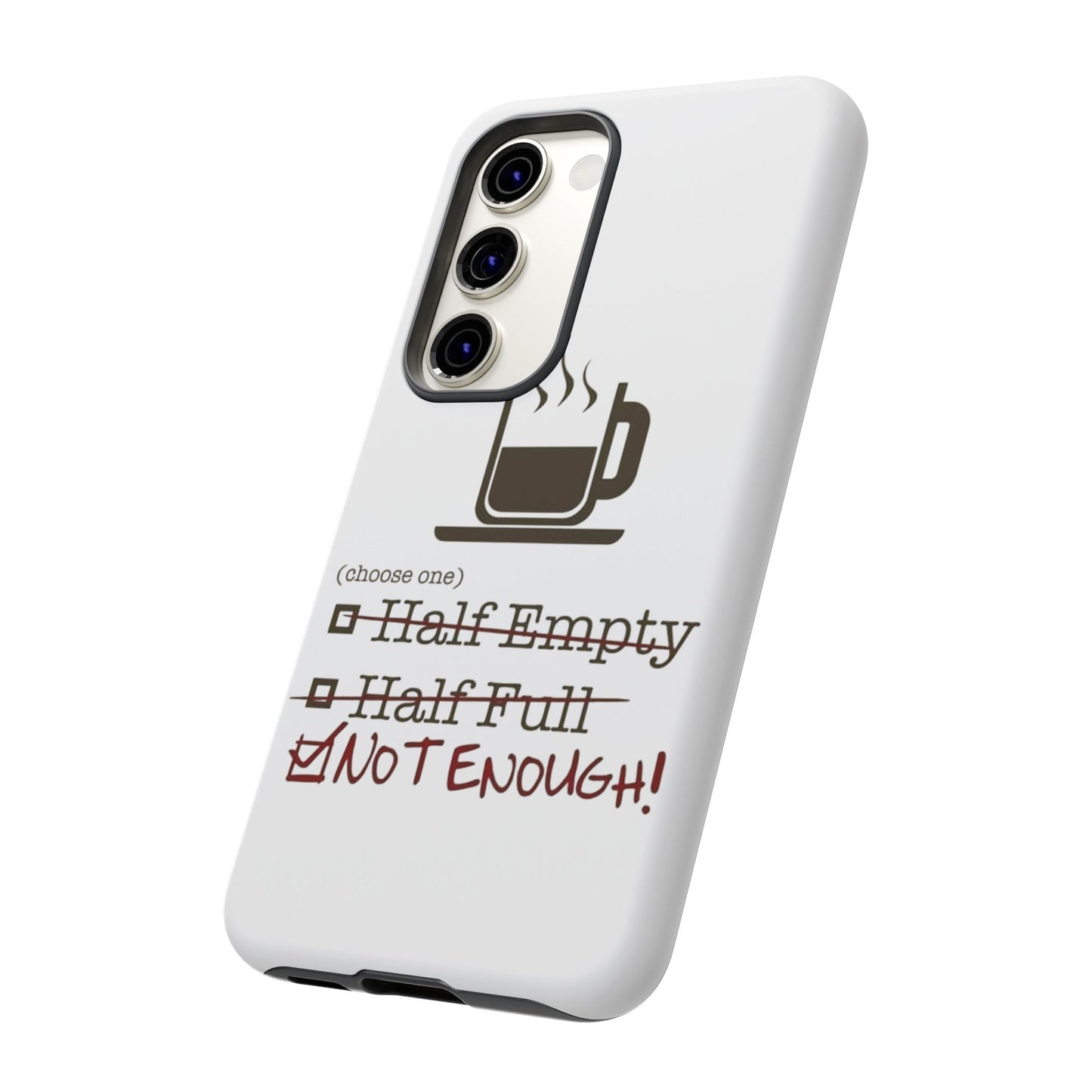 Not Enough Samsung Case