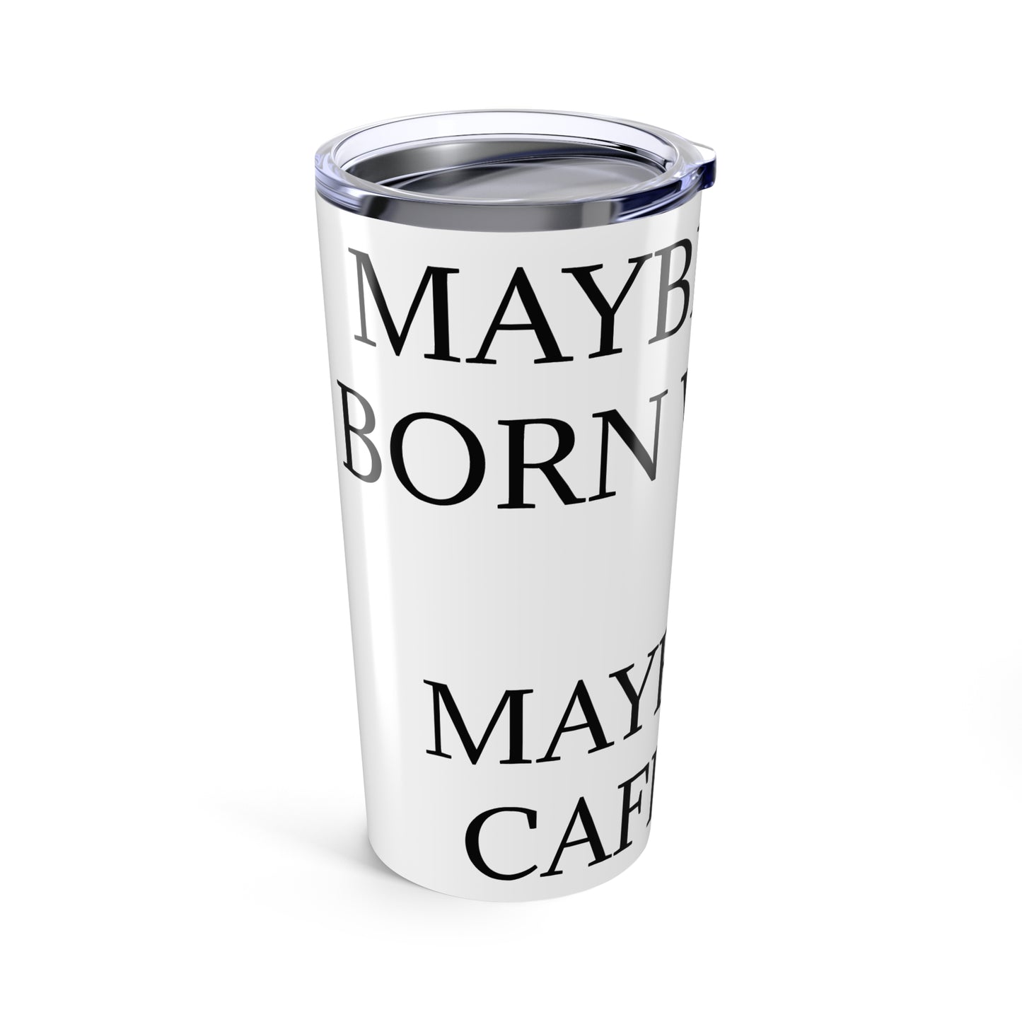 Born With It Tumbler