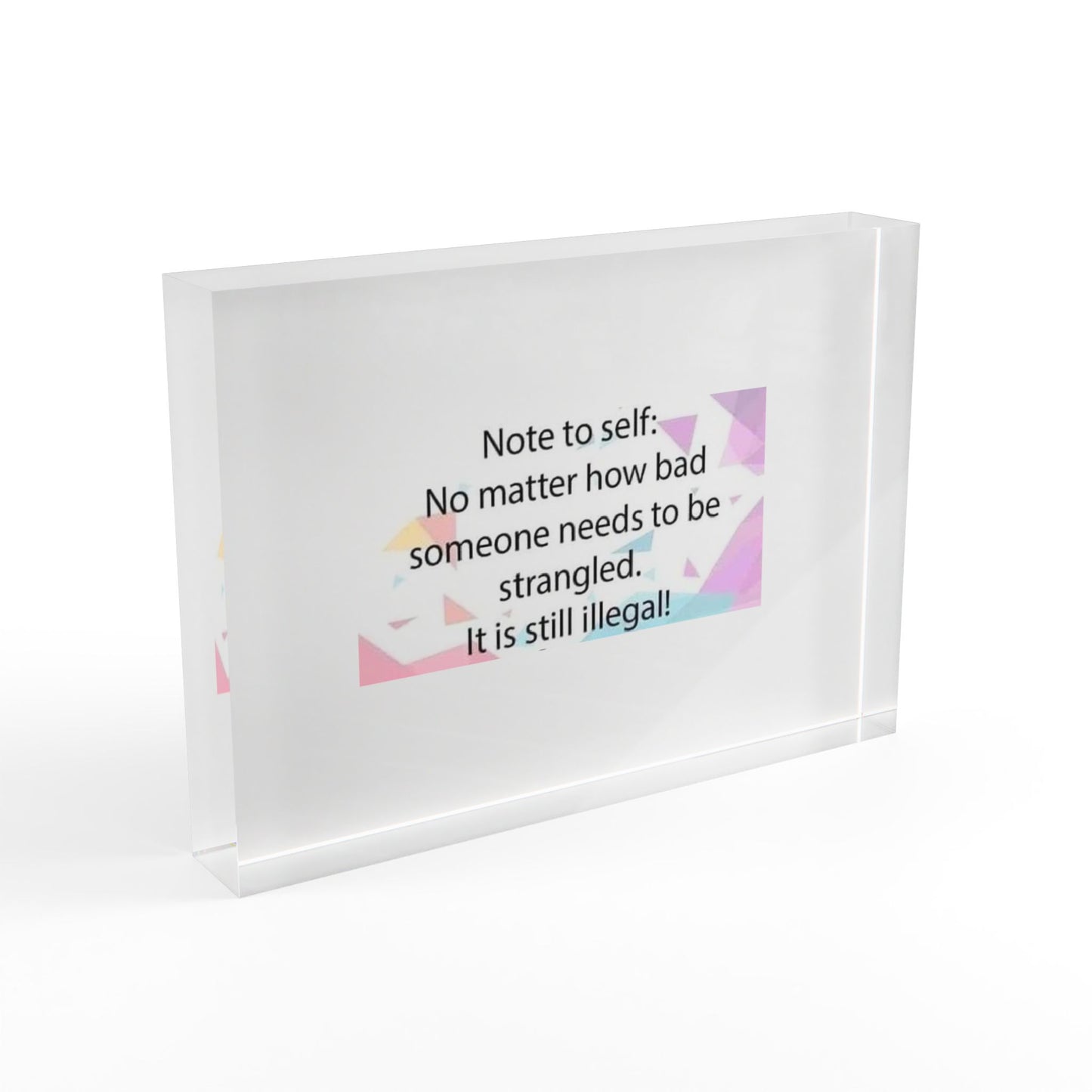 Note To Self Acrylic Photo Block