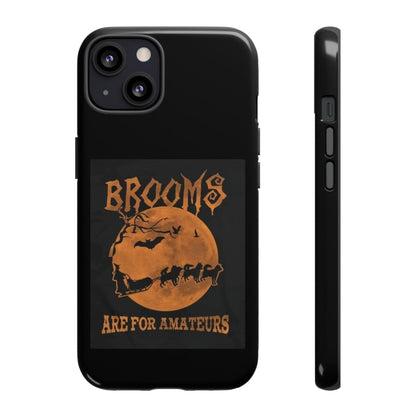 Brooms Are For Amateurs iPhone Case